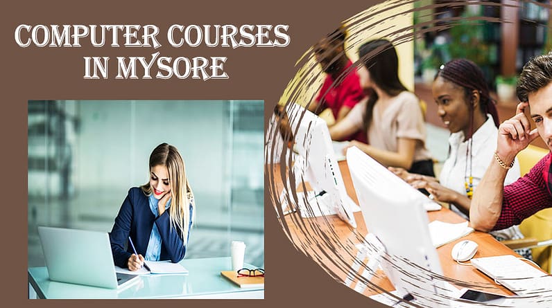 Computer Training Institutes in Mysore | Advanced Courses